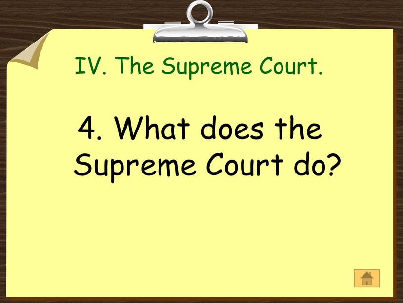 IV. The Supreme Court. 4. What does the