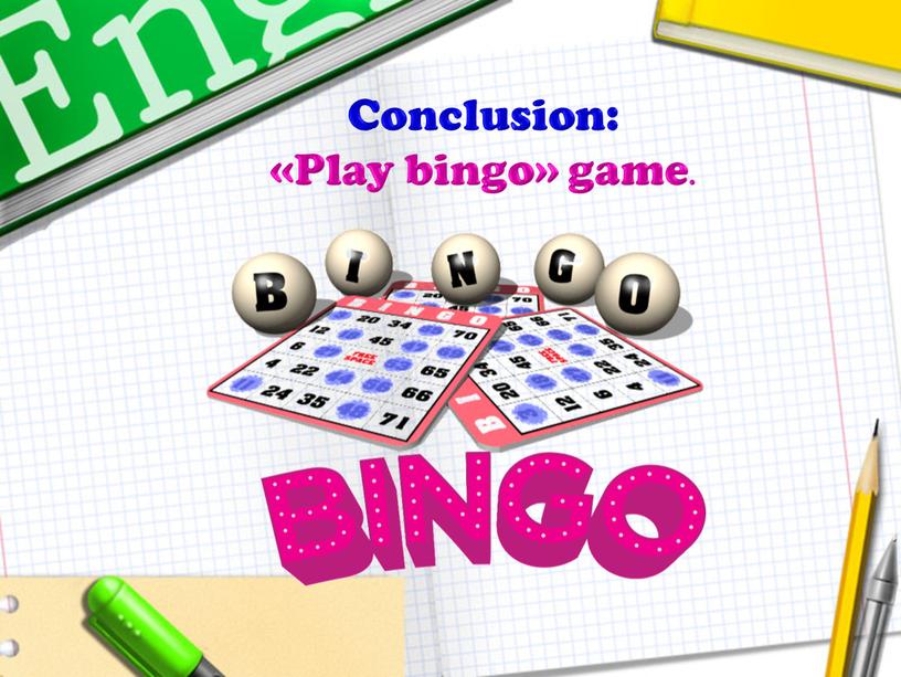Conclusion: «Play bingo» game