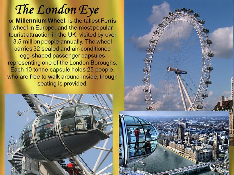 The London Eye or Millennium