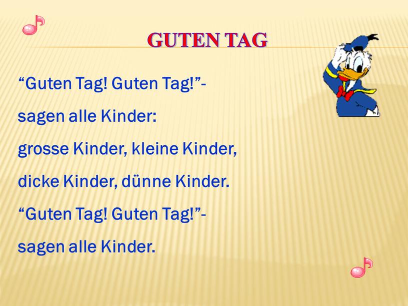 Guten Tag “Guten Tag! Guten Tag!”- sagen alle