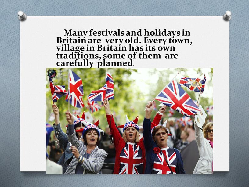 Many festivals and holidays in