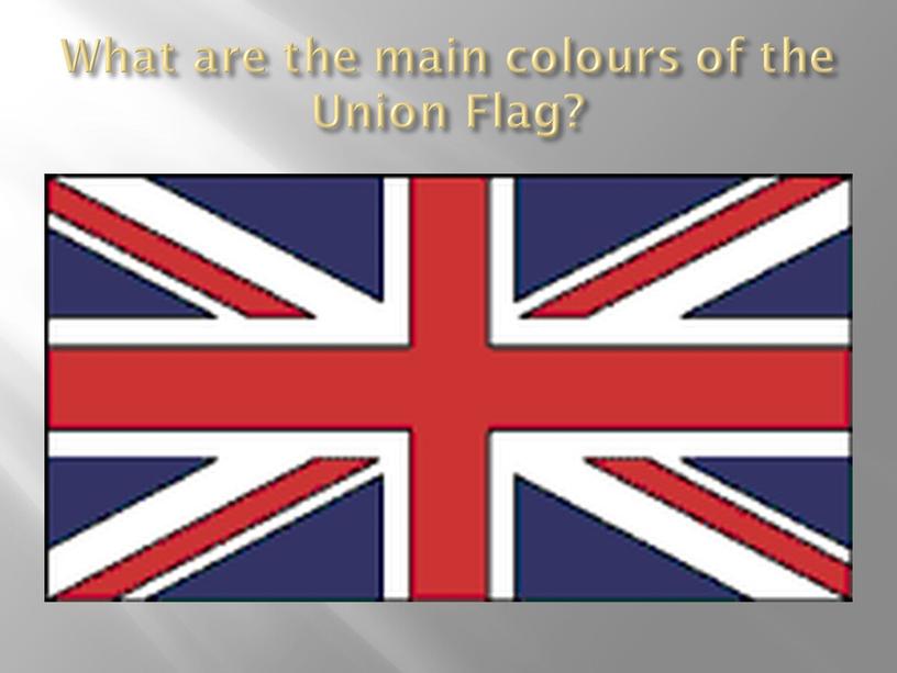 What are the main colours of the