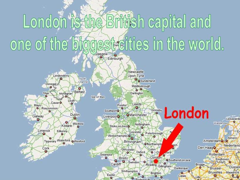 London is the British capital and one of the biggest cities in the world