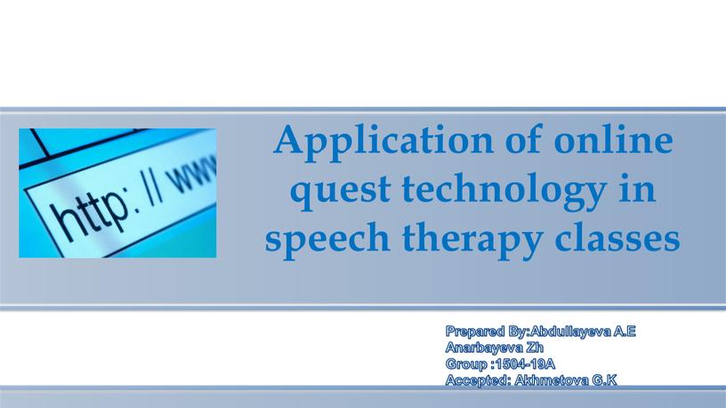 Application of online quest technology in speech therapy classes