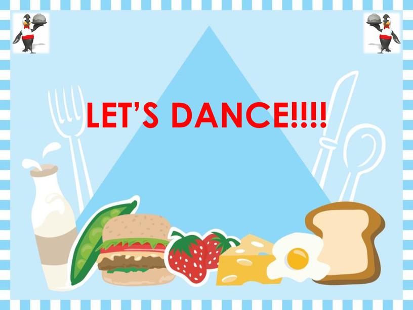 LET’S DANCE!!!!