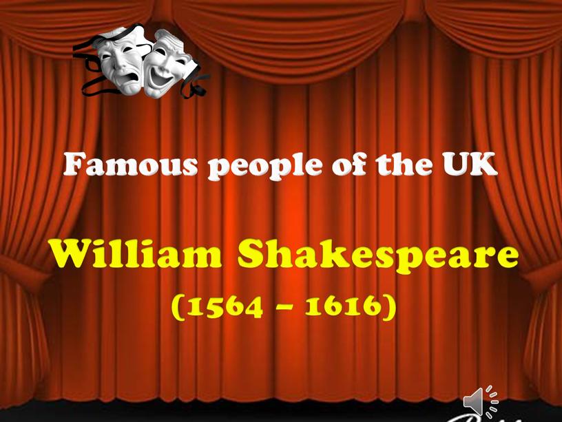 Famous people of the UK William