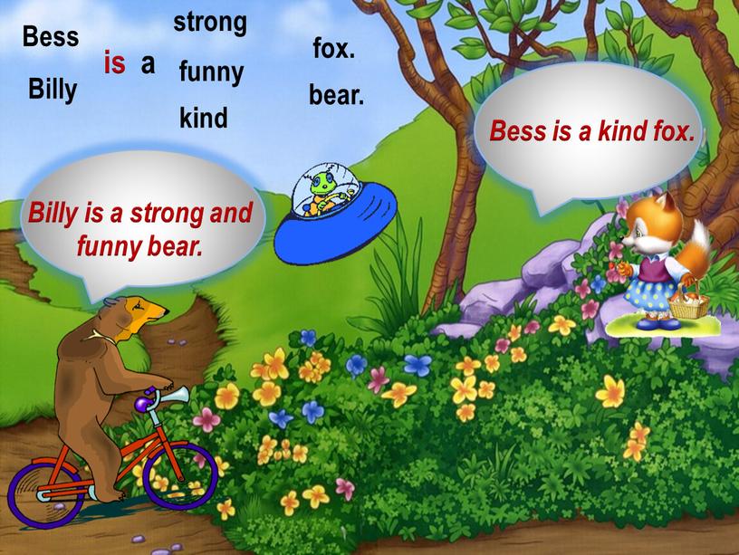 Billy is a strong and funny bear