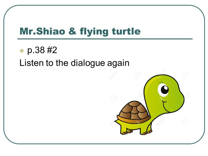 Mr.Shiao & flying turtle p.38 #2