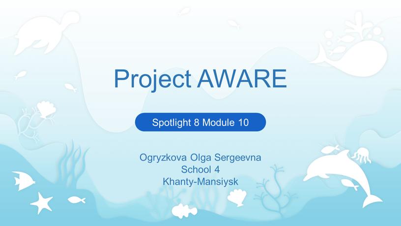 Project AWARE Spotlight 8 Module 10