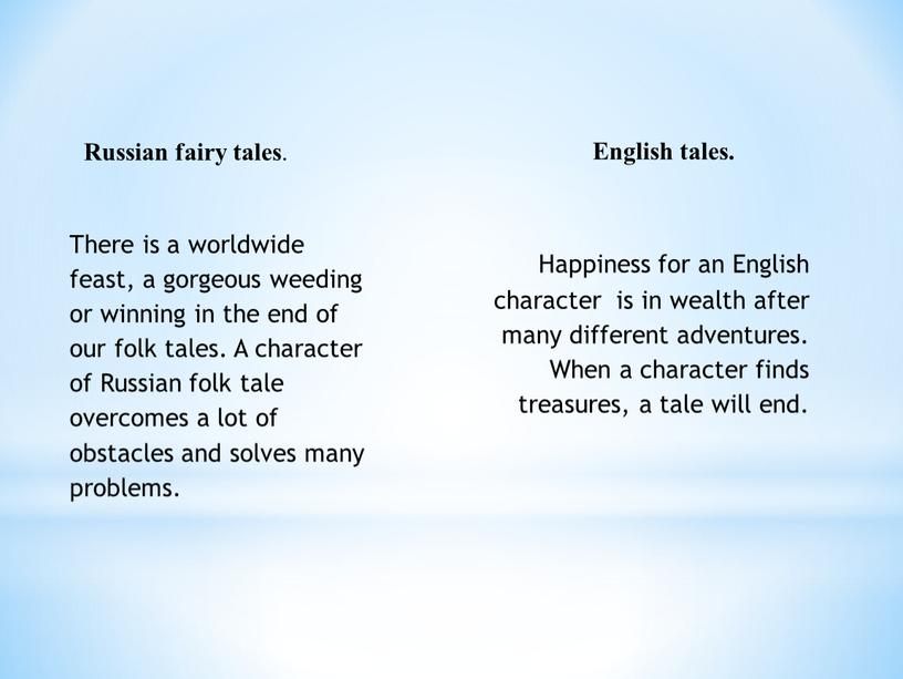 Russian fairy tales . English tales