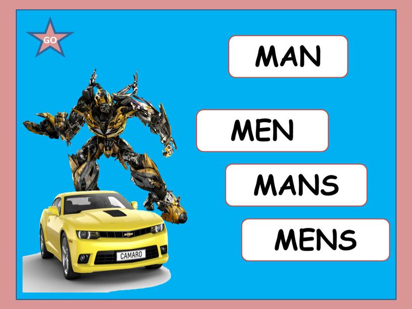 MAN MENS MANS MEN GO