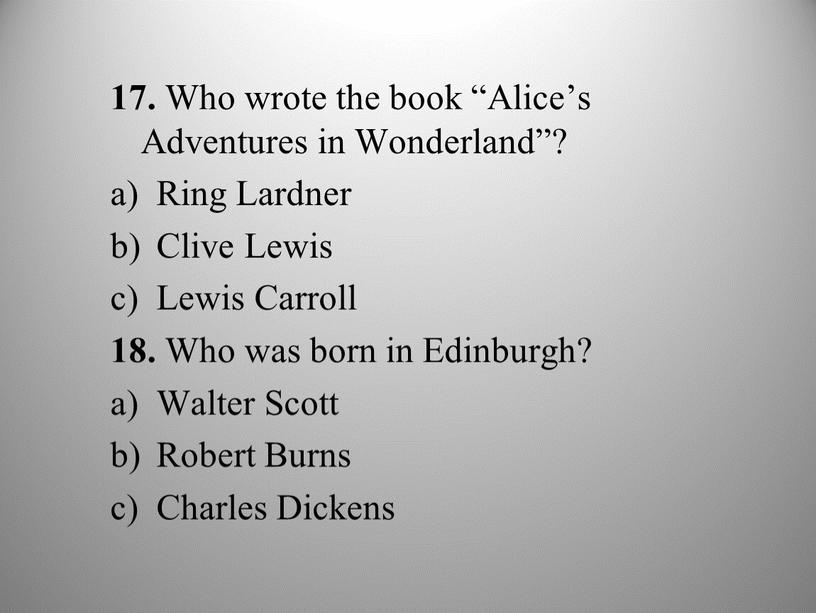 Who wrote the book “Alice’s Adventures in