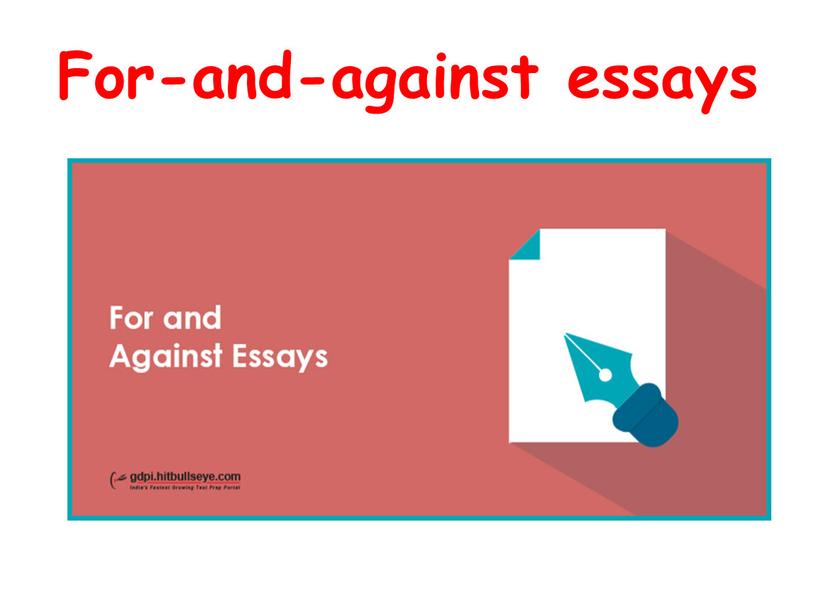 For-and-against essays