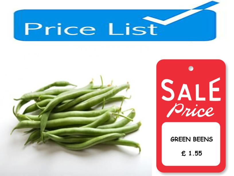 GREEN BEENS £ 1.55