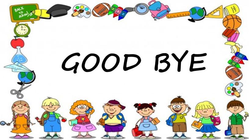 GOOD BYE