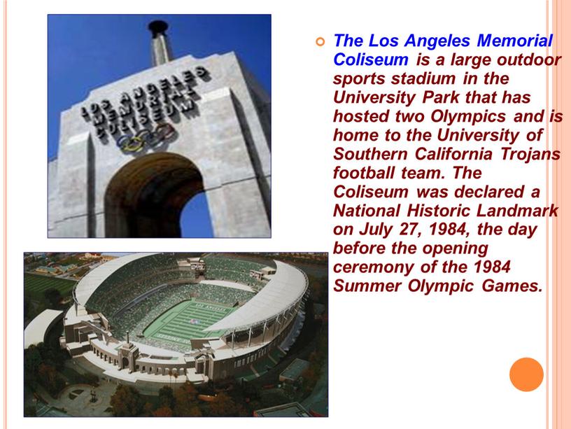 The Los Angeles Memorial Coliseum is a large outdoor sports stadium in the