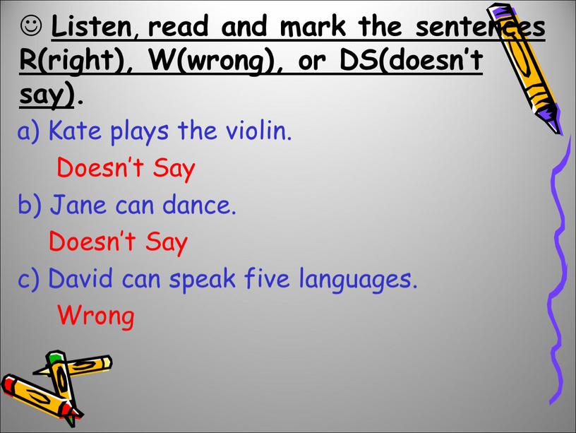 Listen , read and mark the sentences