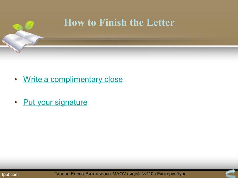 How to Finish the Letter Write a complimentary close