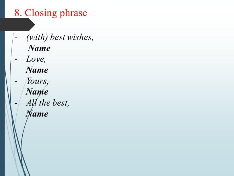 Closing phrase (with) best wishes,