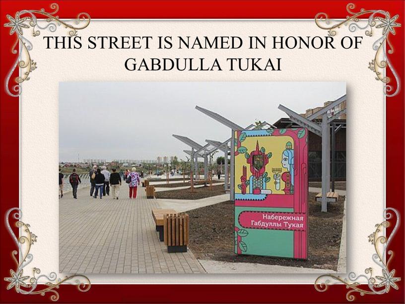 THIS STREET IS NAMED IN HONOR OF