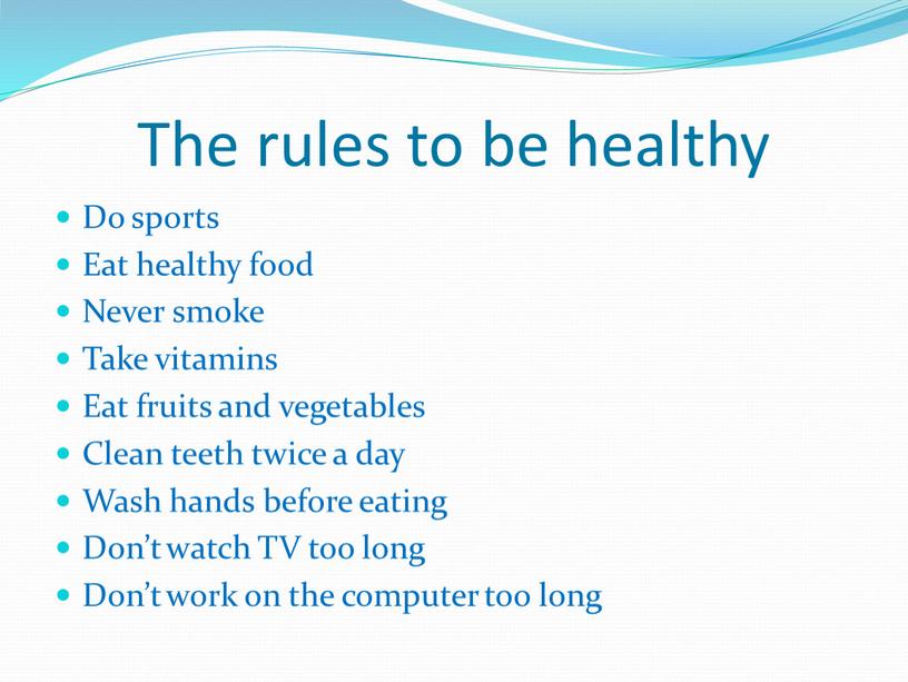 The rules to be healthy Do sports