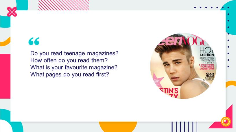 Do you read teenage magazines?