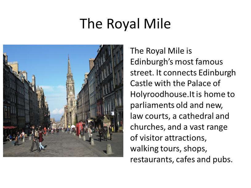 The Royal Mile The Royal Mile is