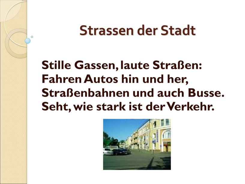 Strassen der Stadt Stille Gassen, laute