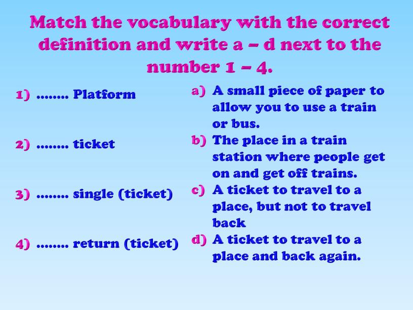 Match the vocabulary with the correct definition and write a – d next to the number 1 – 4