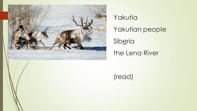 Yakutia Yakutian people Siberia the