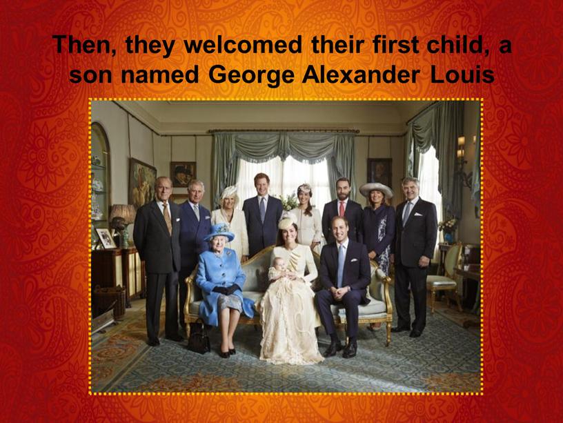 Then, they welcomed their first child, a son named