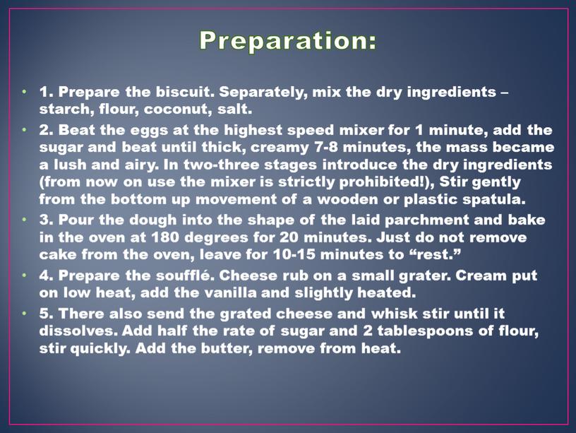 Preparation: 1. Prepare the biscuit