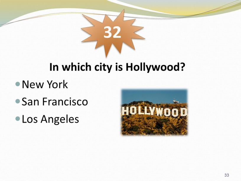 In which city is Hollywood? New