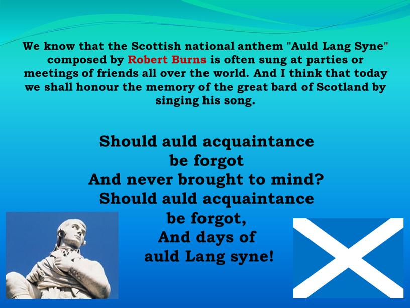 We know that the Scottish national anthem "Auld