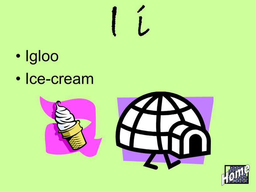 I i Igloo Ice-cream
