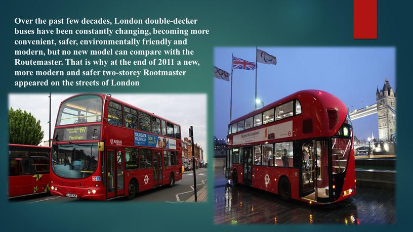 Over the past few decades, London double-decker buses have been constantly changing, becoming more convenient, safer, environmentally friendly and modern, but no new model can…