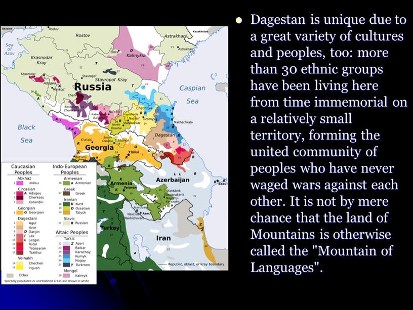 Dagestan is unique due to a great variety of cultures and peoples, too: more than 30 ethnic groups have been living here from time immemorial…