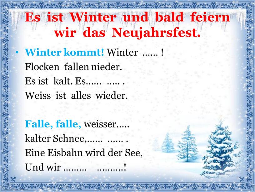 Es ist Winter und bald feiern wir das