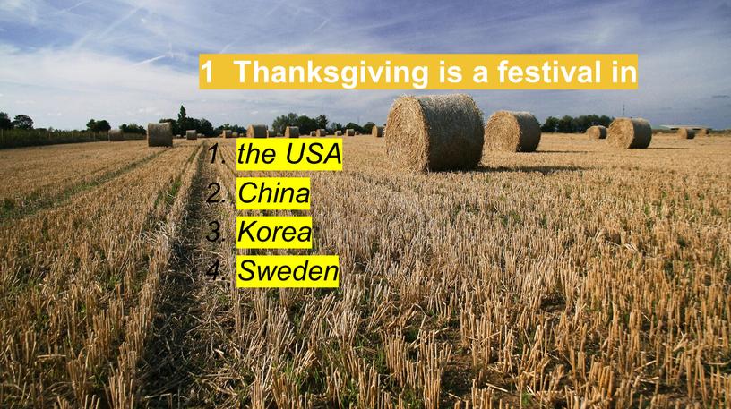 Thanksgiving is a festival in the
