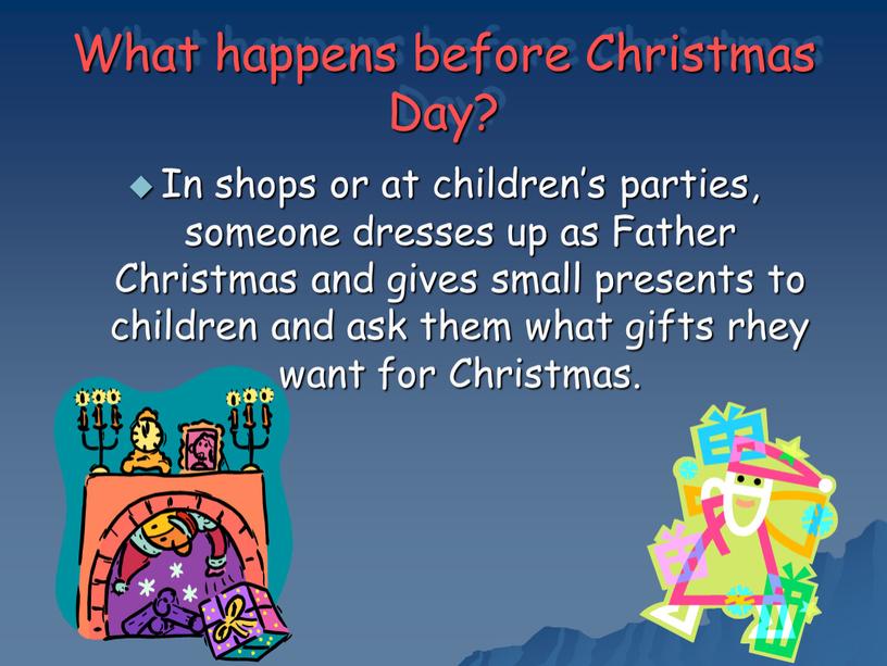 What happens before Christmas Day?