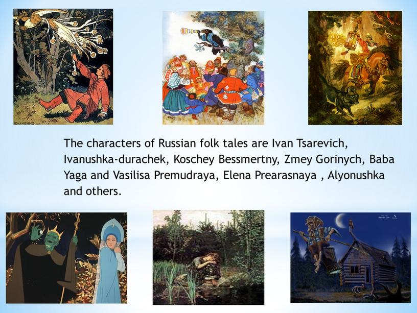 The characters of Russian folk tales are