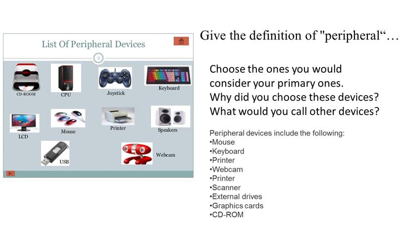 Give the definition of "peripheral“…
