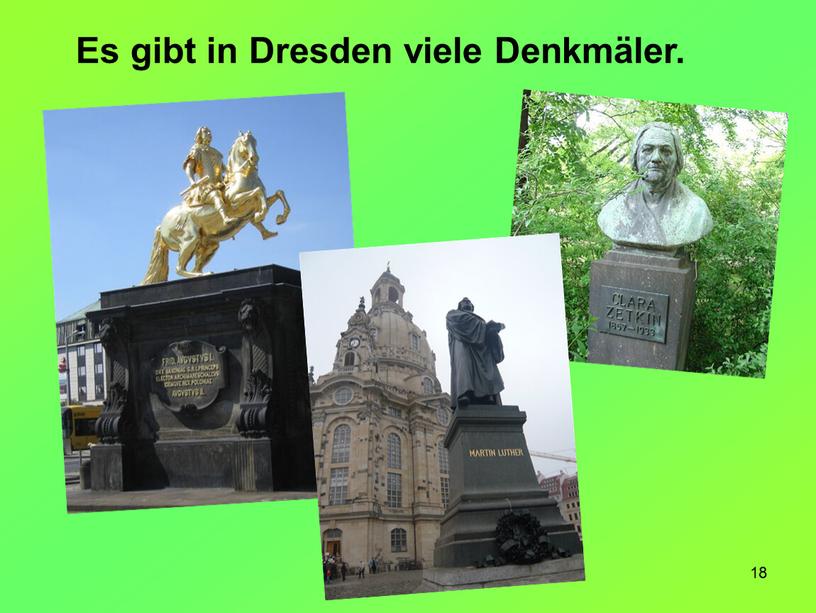 Es gibt in Dresden viele Denkmäler