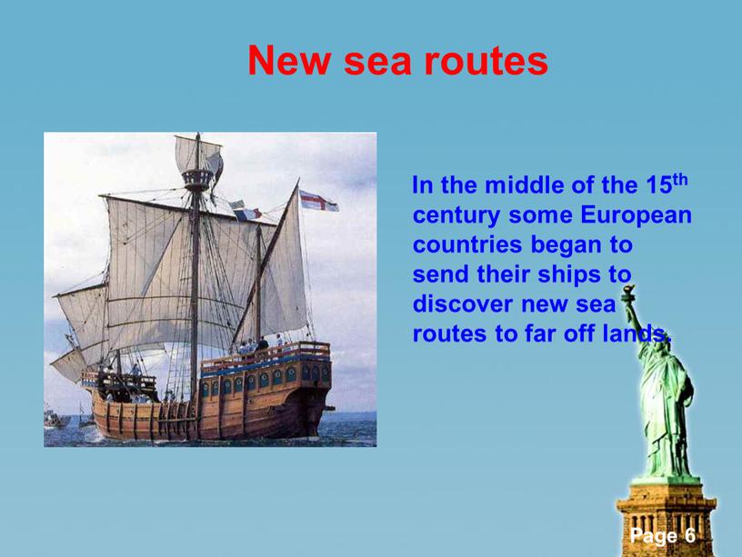 New sea routes In the middle of the 15th century some