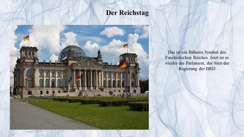 Der Reichstag Das ist ein früheres