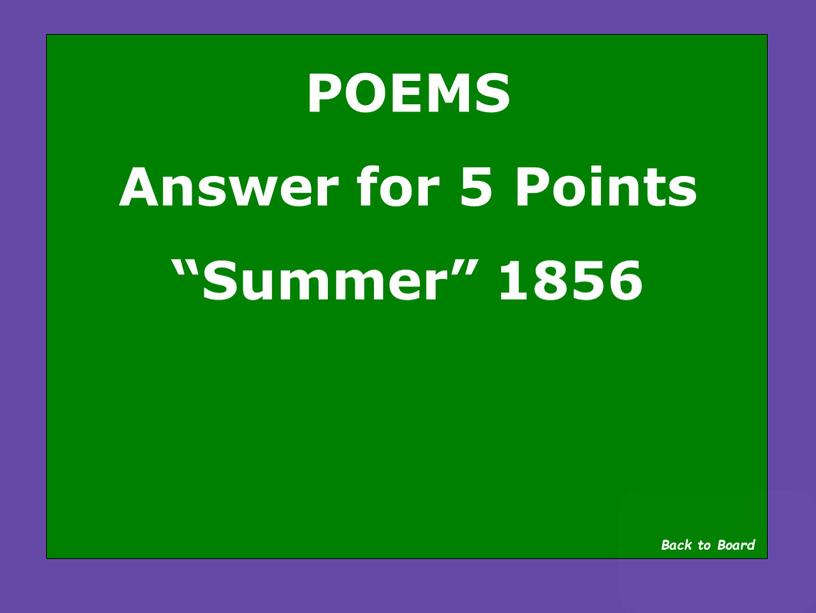 POEMS Answer for 5 Points “Summer” 1856