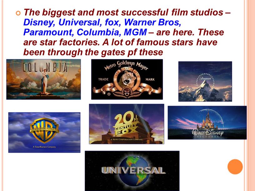 The biggest and most successful film studios –