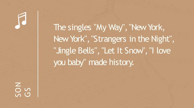 The singles "My Way", "New York,