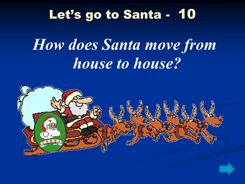 Let’s go to Santa - 10 How does