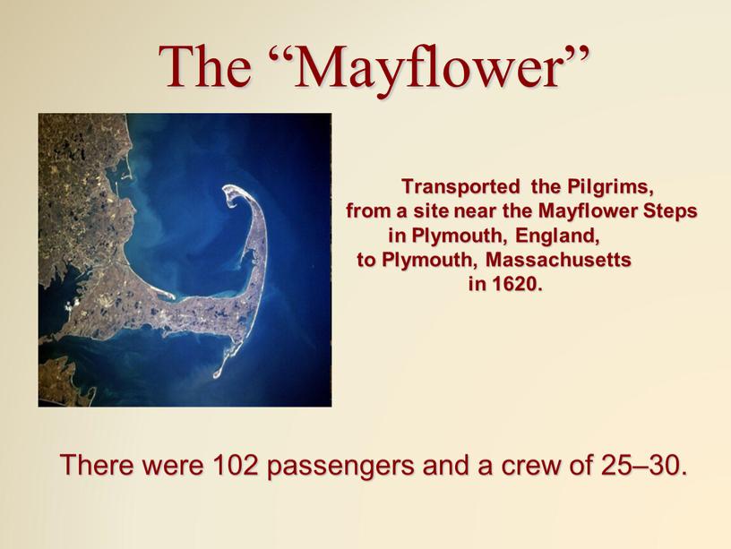The “Mayflower” Transported the